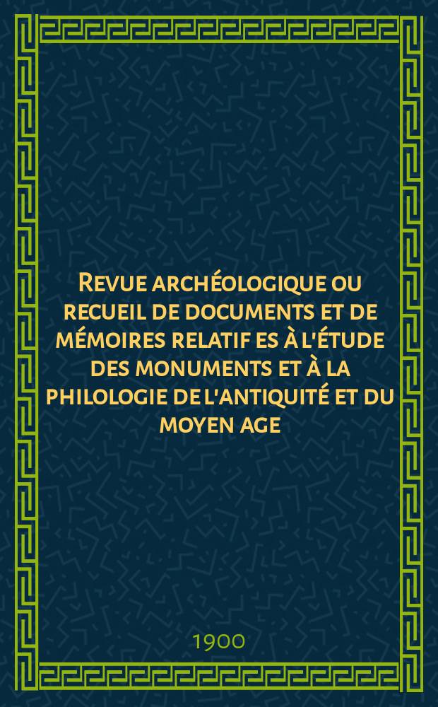 Revue arch&eacute;ologique ou recueil de documents et de m&eacute;moires relatif es &agrave; l'&eacute;tude des monuments et &agrave; la philologie de l'antiquit&eacute; et du moyen age : Publ. par les principaux arch&eacute;ologiques fran&ccedil;ais et &eacute;trangers et accompagn&eacute;s de planches grav&eacute;es d'apr&egrave;s les monuments originaux. T.36