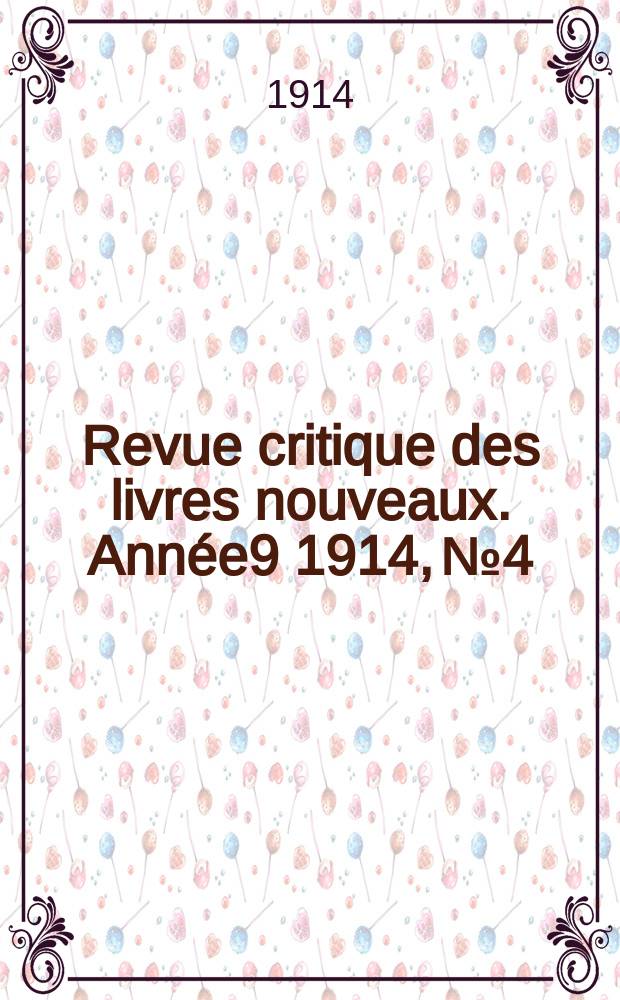 Revue critique des livres nouveaux. Année9 1914, №4