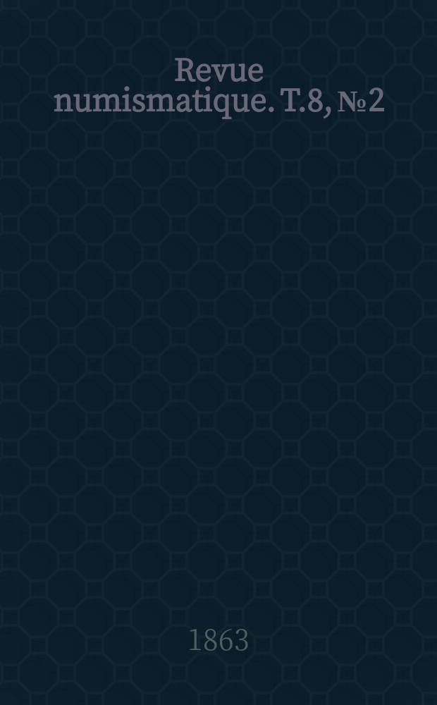 Revue numismatique. T.8, №2