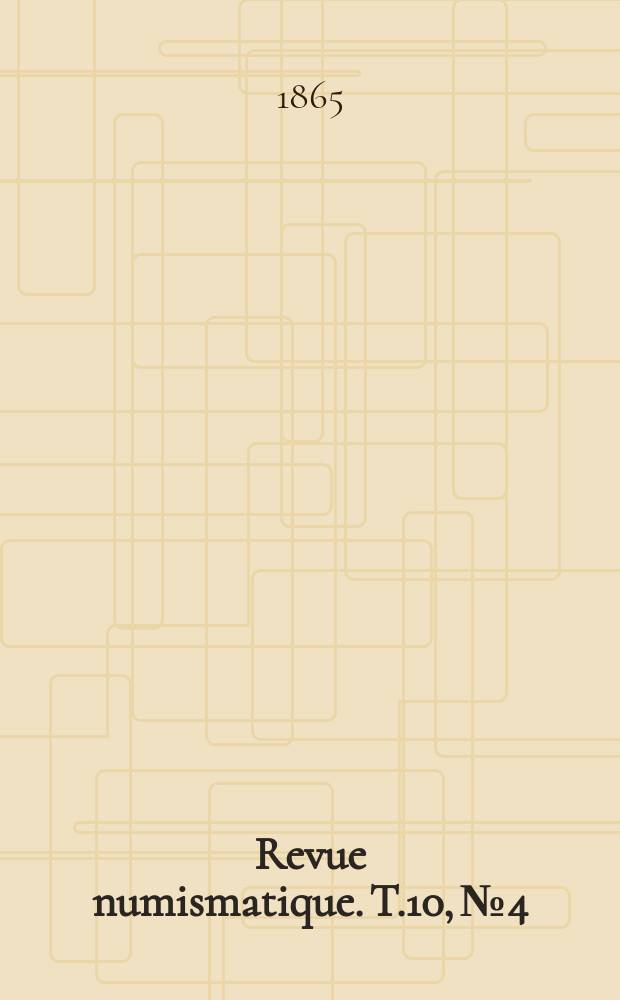 Revue numismatique. T.10, №4