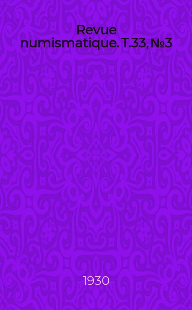 Revue numismatique. T.33, №3/4