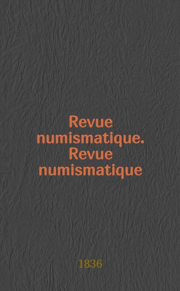 Revue numismatique. Revue numismatique