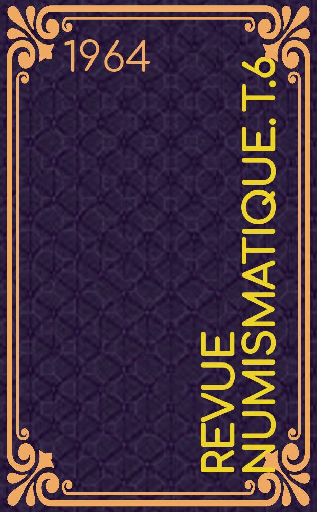 Revue numismatique. T.6