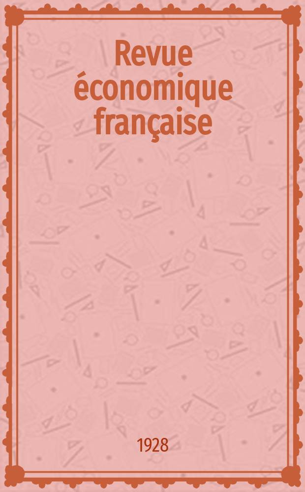 Revue &eacute;conomique fran&ccedil;aise : Publi&eacute;e par la Soci&eacute;t&eacute; de g&eacute;ographie commerciale et d'&eacute;tudes &eacute;conomiques. T.50, №1