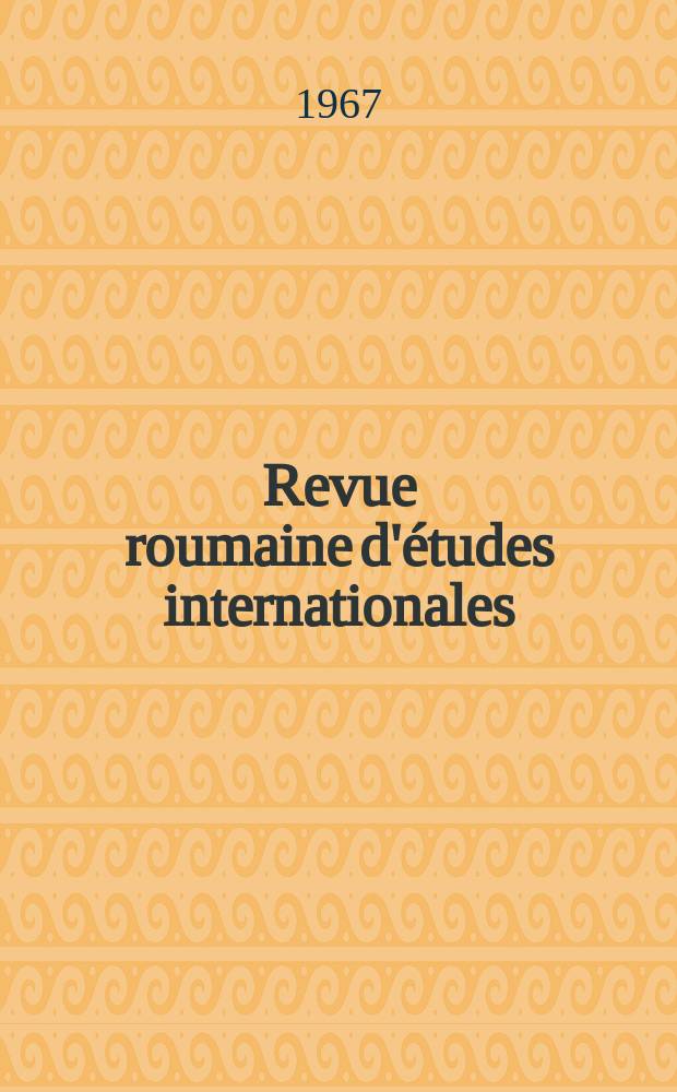 Revue roumaine d'études internationales = Romanian review of international studies