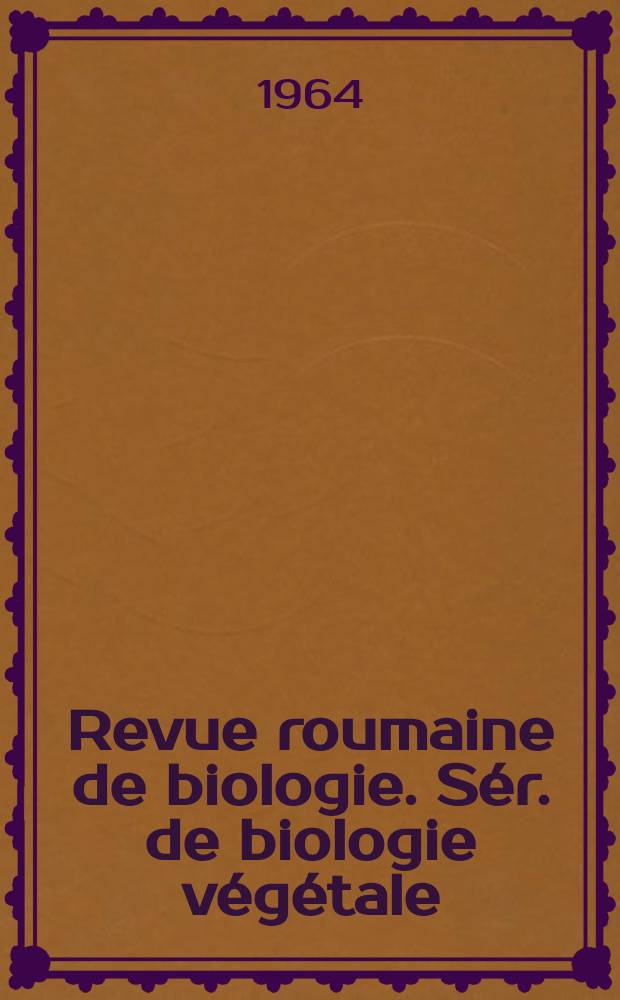 Revue roumaine de biologie. Sér. de biologie végétale