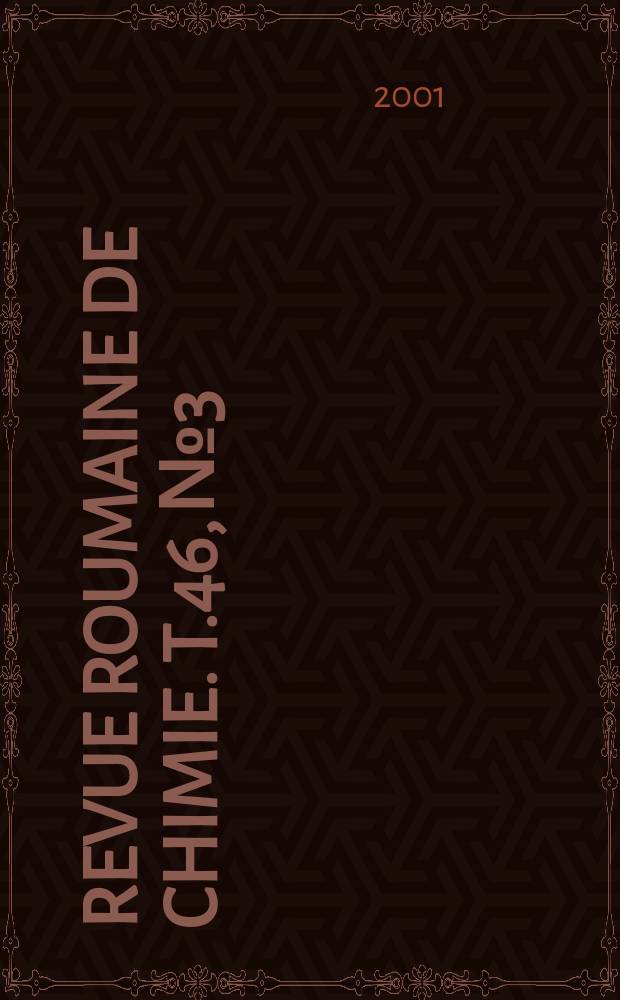 Revue roumaine de chimie. T.46, №3