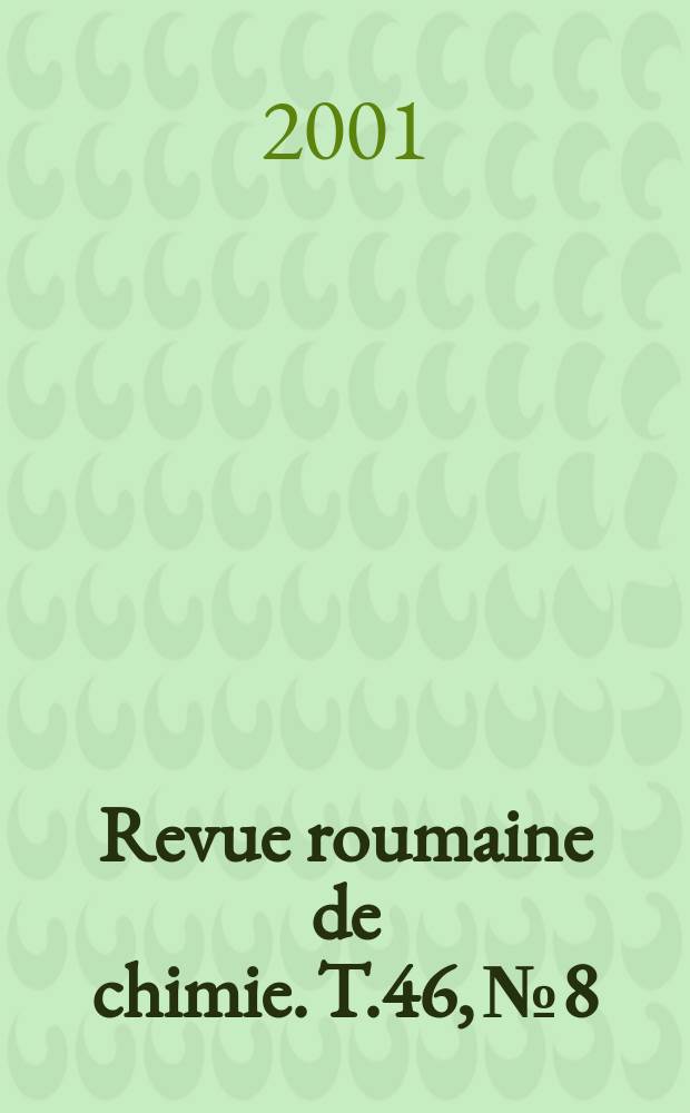 Revue roumaine de chimie. T.46, №8