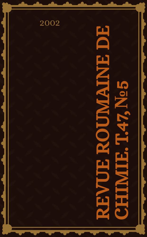 Revue roumaine de chimie. T.47, №5