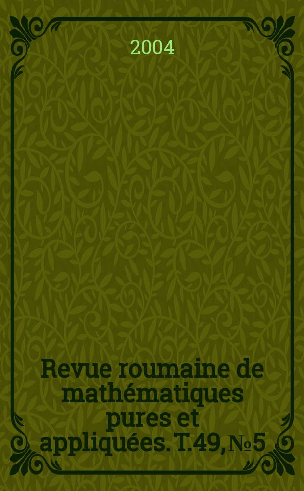 Revue roumaine de mathématiques pures et appliquées. T.49, №5/6