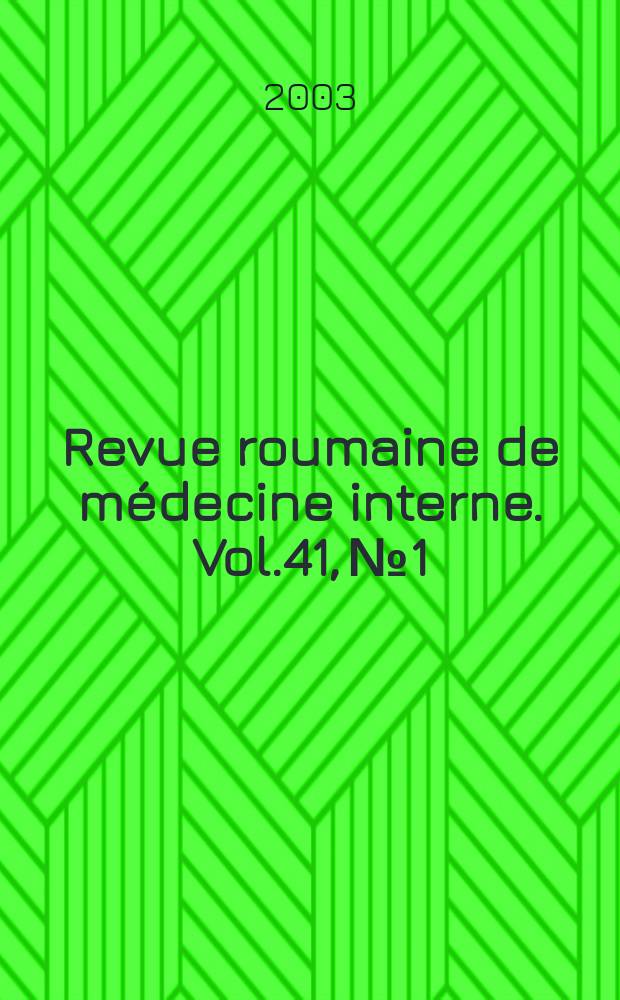 Revue roumaine de médecine interne. Vol.41, №1