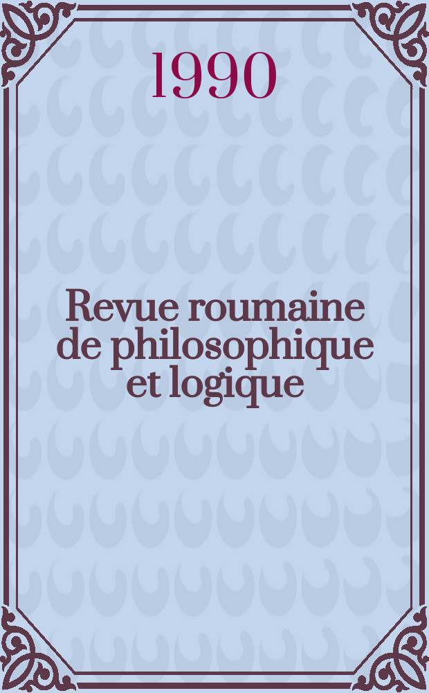 Revue roumaine de philosophique et logique