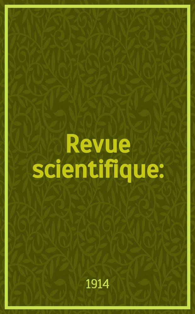 Revue scientifique : (Revue rose). Ser. 5, Année52 1914, Semestre1, №5