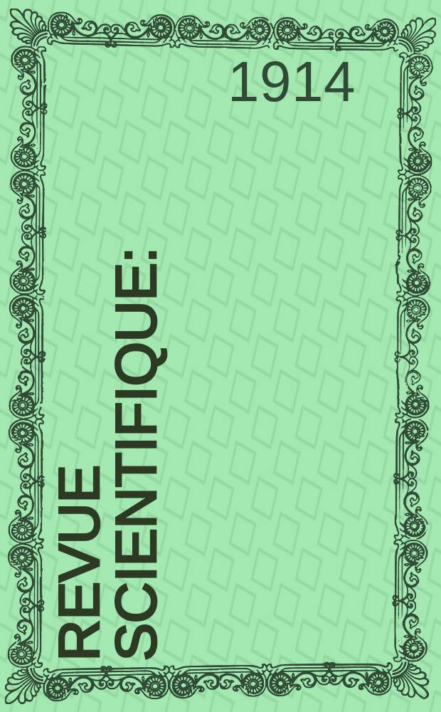 Revue scientifique : (Revue rose). Ser. 5, Année52 1914, Semestre1, №26