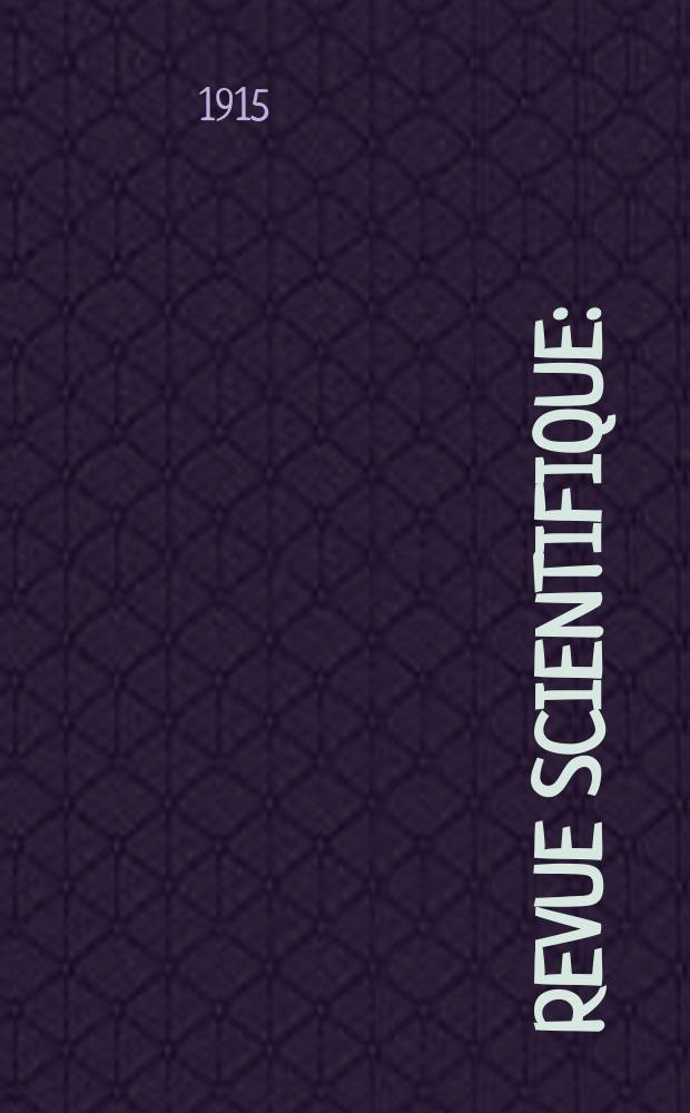 Revue scientifique : (Revue rose). Ser. 5, Année53 1915, №4
