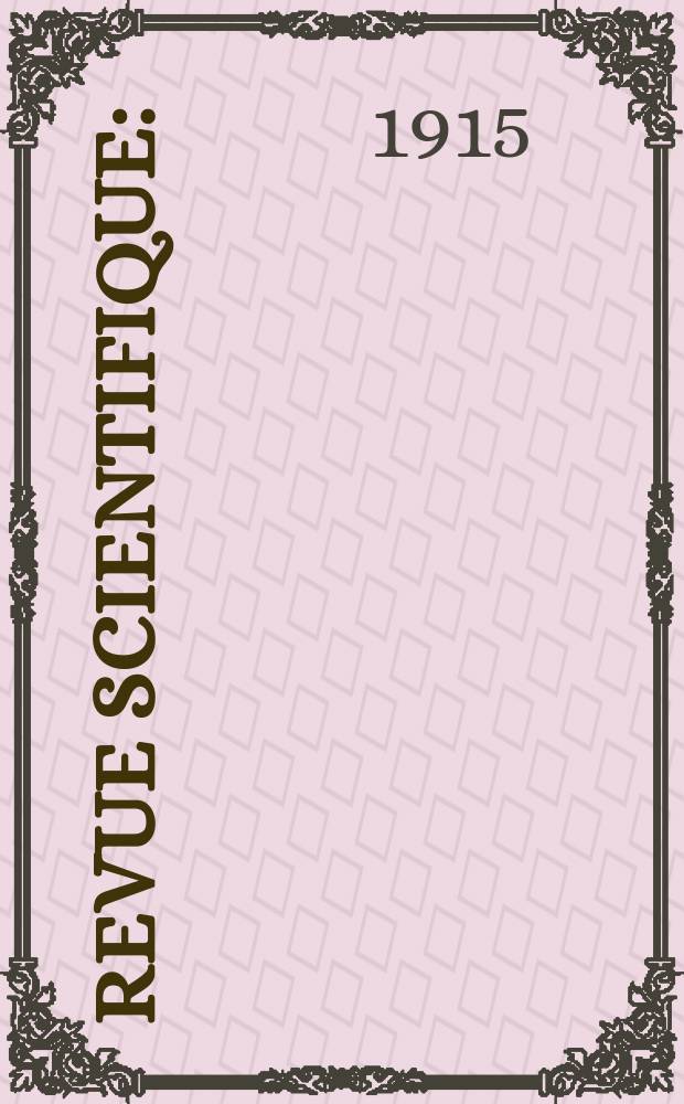 Revue scientifique : (Revue rose). Ser. 5, Année53 1915, №7