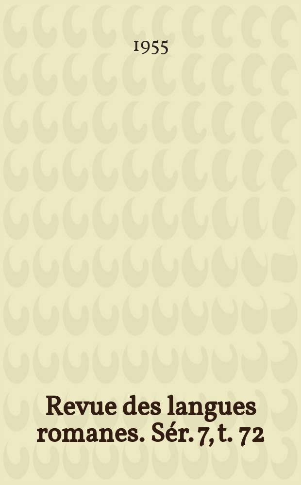 Revue des langues romanes. Sér. 7, t. 72