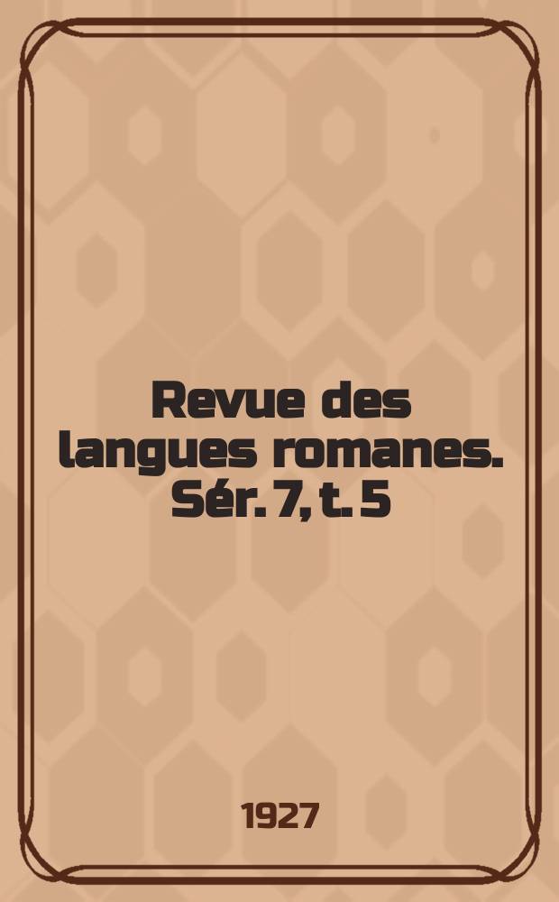 Revue des langues romanes. Sér. 7, t. 5(65), №1/6