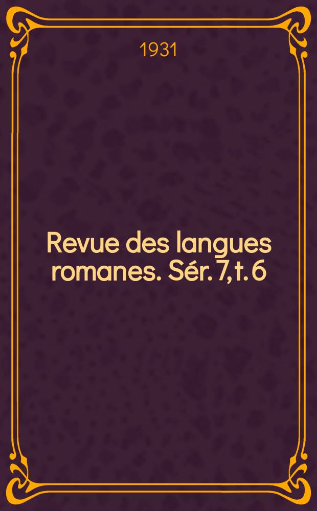 Revue des langues romanes. Sér. 7, t. 6(66), №25/36