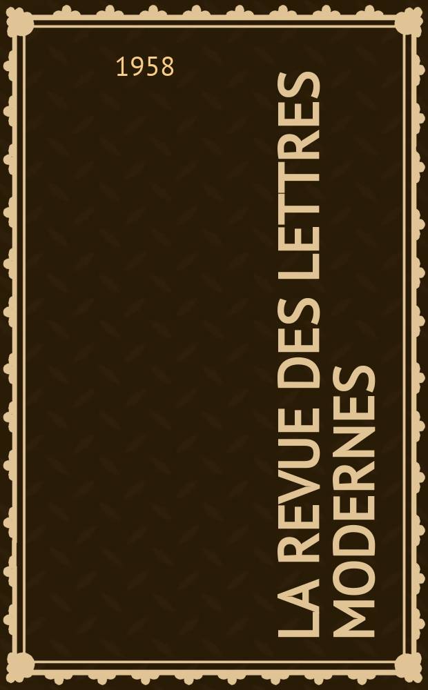 La Revue des lettres modernes : Histoire des idées et des littératures. 1958/1959, Vol.5, №35