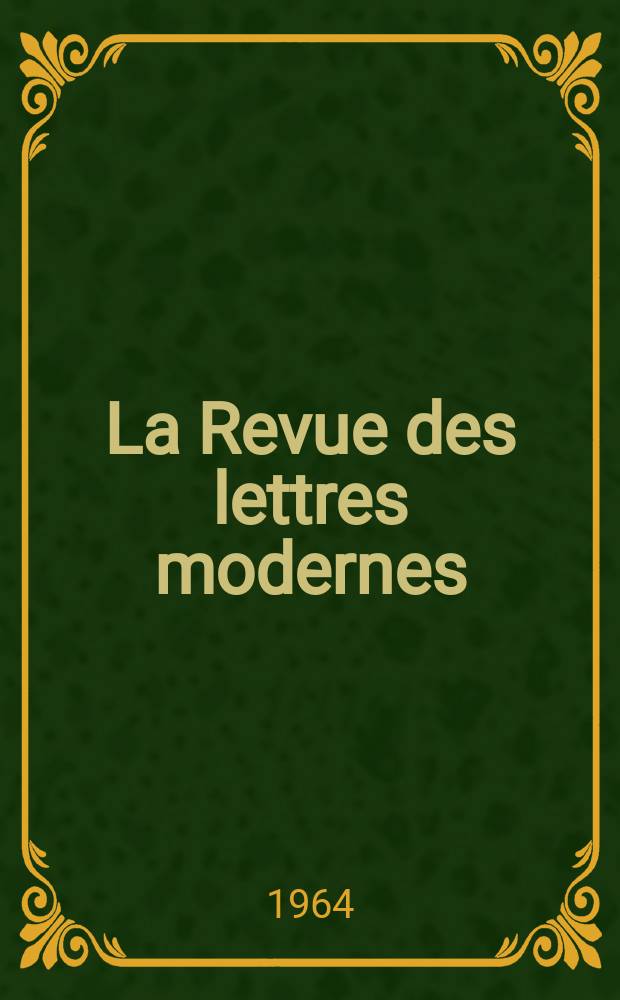 La Revue des lettres modernes : Histoire des idées et des littératures. Etudes bernanosiennes