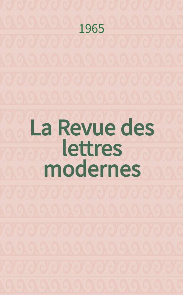 La Revue des lettres modernes : Histoire des idées et des littératures. Georges Chènevière et l'unanimisme