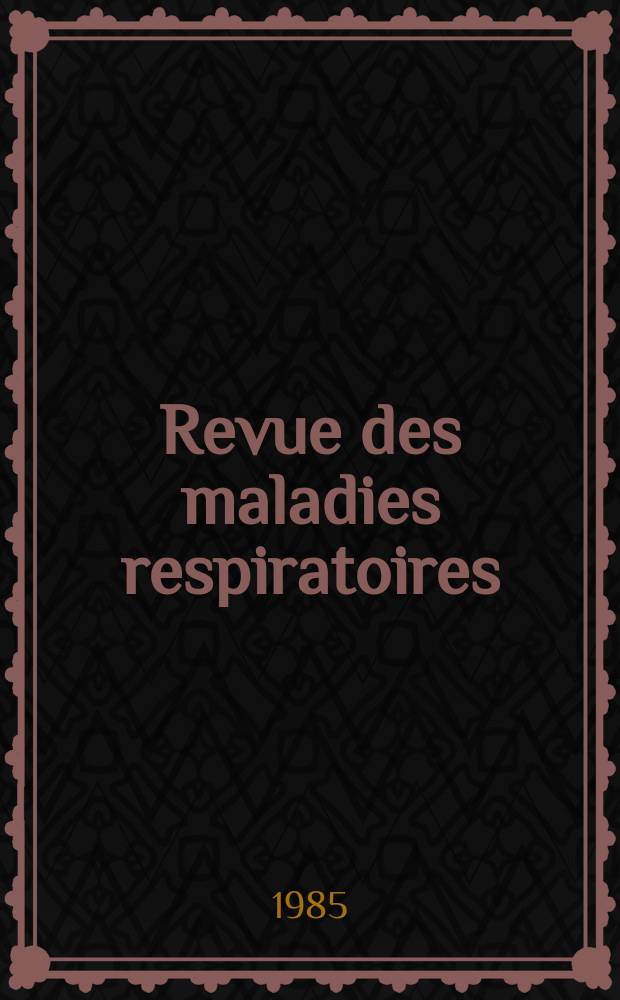Revue des maladies respiratoires : Organe offic. de la Soc. de pneumologie de langue fr. T.2, №6