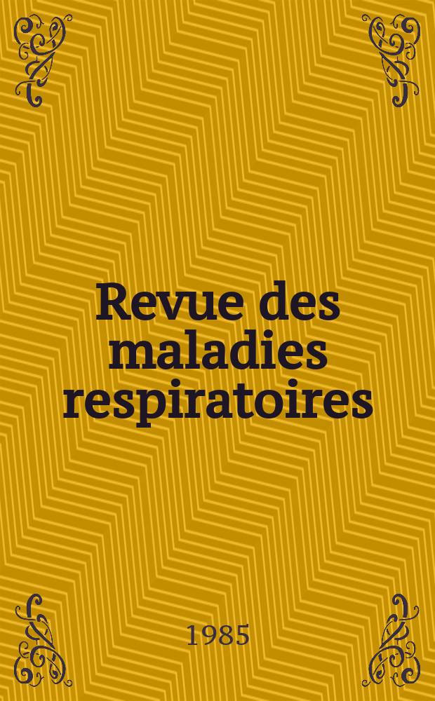 Revue des maladies respiratoires : Organe offic. de la Soc. de pneumologie de langue fr. T.2, №1