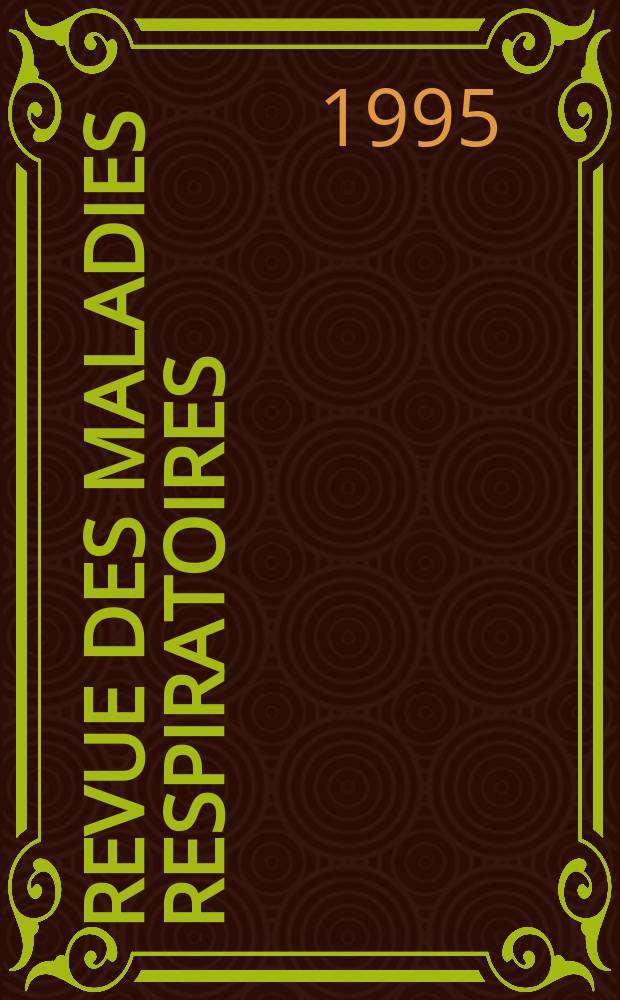 Revue des maladies respiratoires : Organe offic. de la Soc. de pneumologie de langue fr. T.12, №1