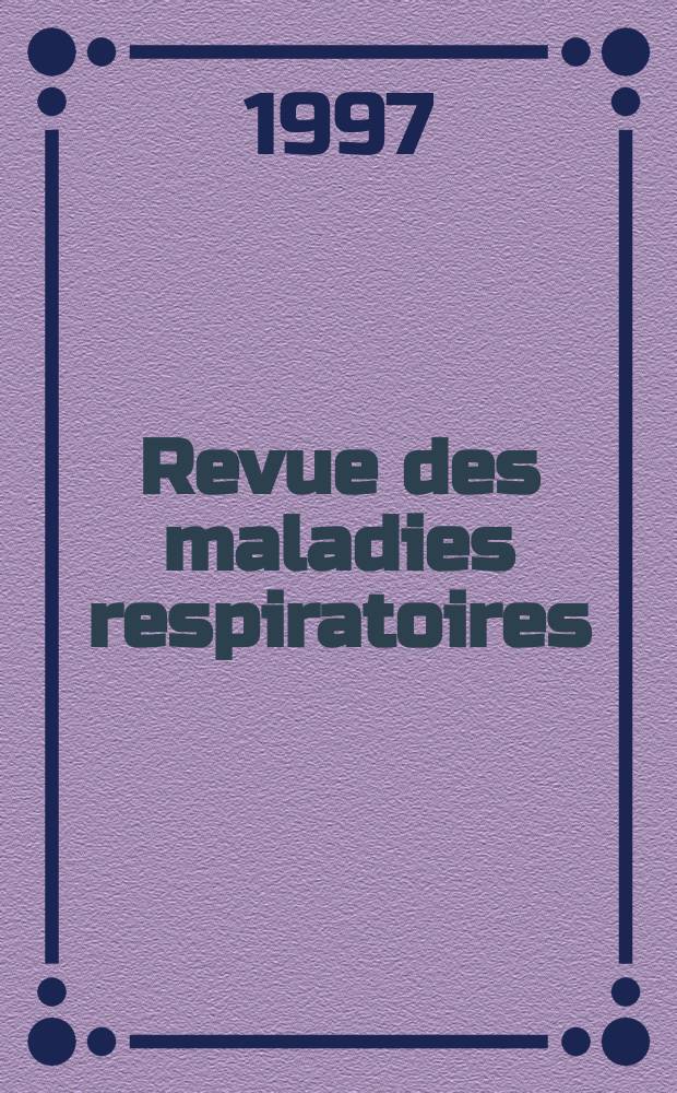Revue des maladies respiratoires : Organe offic. de la Soc. de pneumologie de langue fr. T.14, №3