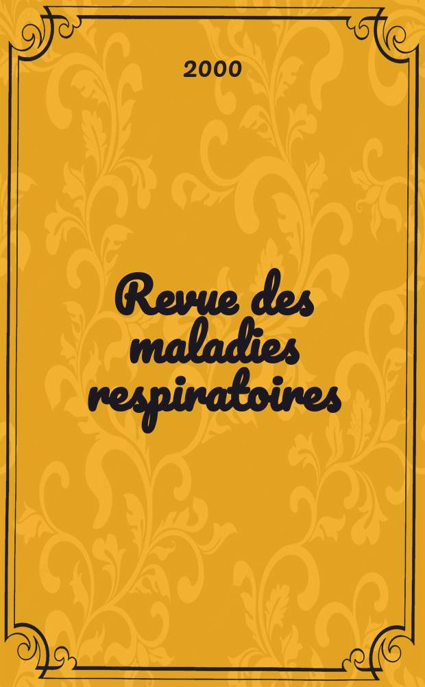 Revue des maladies respiratoires : Organe offic. de la Soc. de pneumologie de langue fr. Vol.17, №4