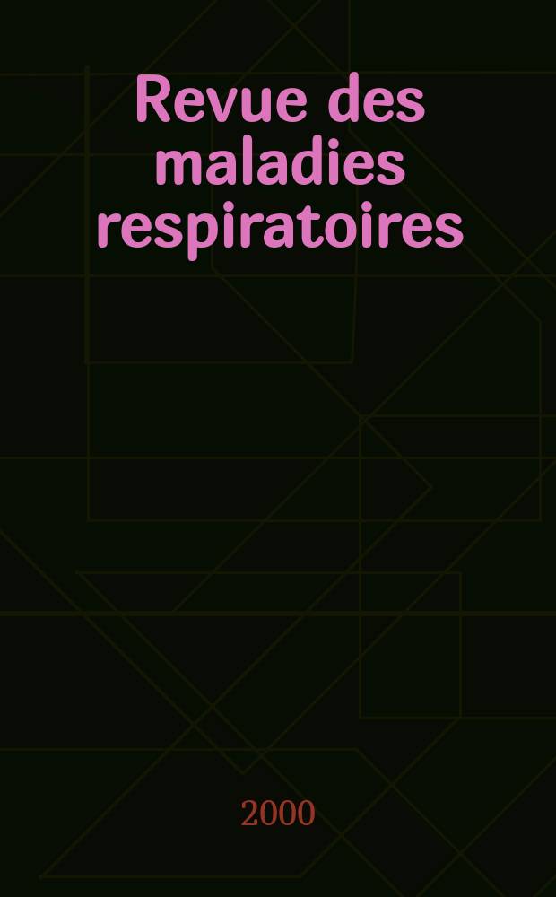 Revue des maladies respiratoires : Organe offic. de la Soc. de pneumologie de langue fr. Vol.17, №5
