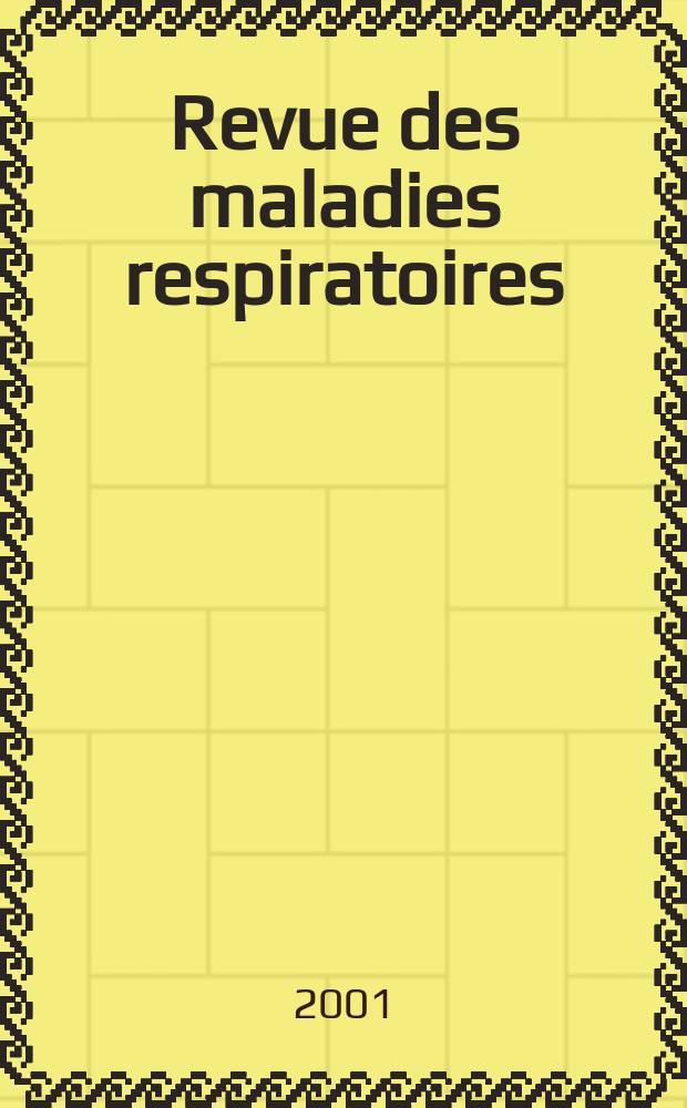 Revue des maladies respiratoires : Organe offic. de la Soc. de pneumologie de langue fr. Vol.18, №1