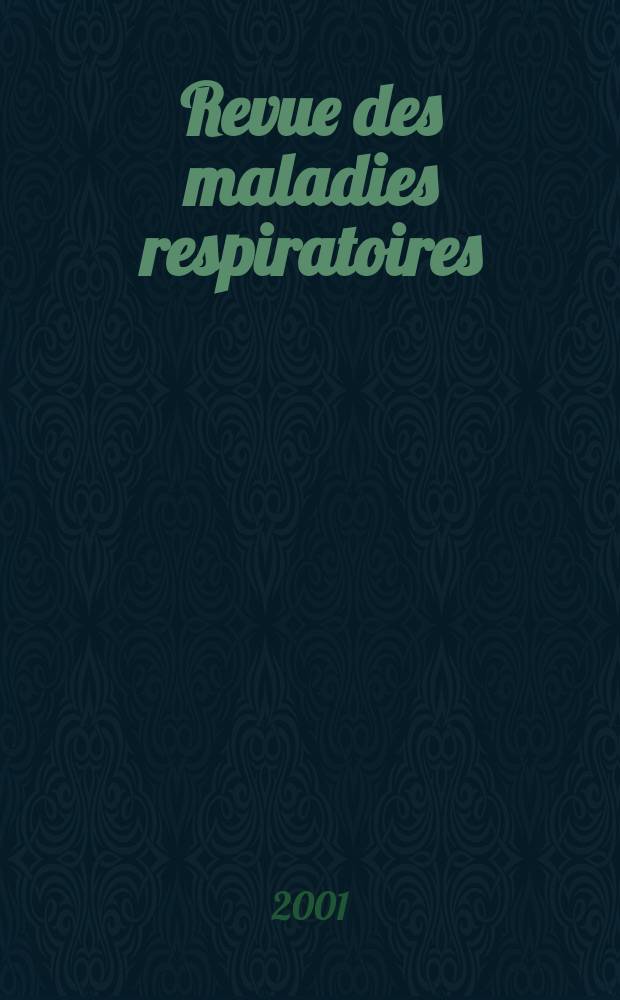Revue des maladies respiratoires : Organe offic. de la Soc. de pneumologie de langue fr. Vol.18, №3