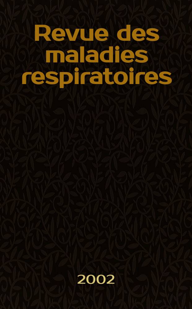 Revue des maladies respiratoires : Organe offic. de la Soc. de pneumologie de langue fr. Vol.19, №1