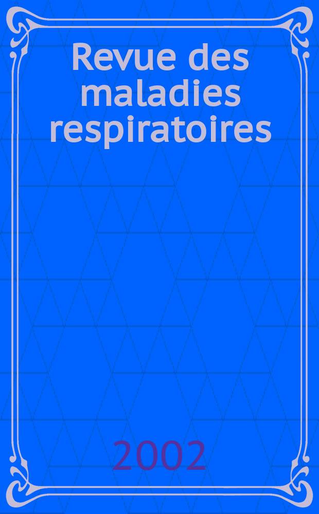 Revue des maladies respiratoires : Organe offic. de la Soc. de pneumologie de langue fr. Vol.19, №3
