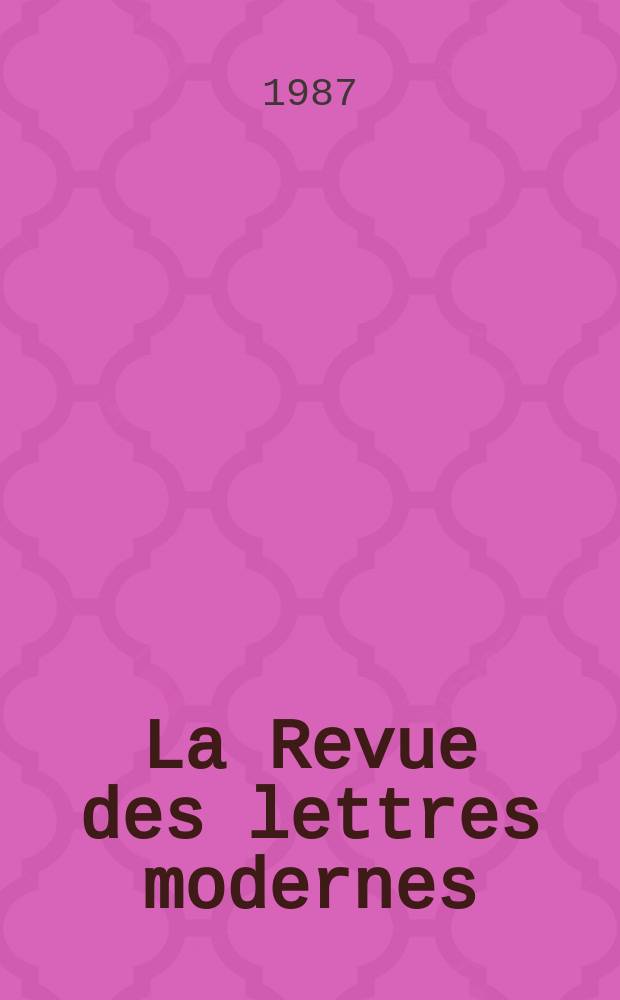 La Revue des lettres modernes : Histoire des id&eacute;es et des litt&eacute;ratures. C.F.Ramuz