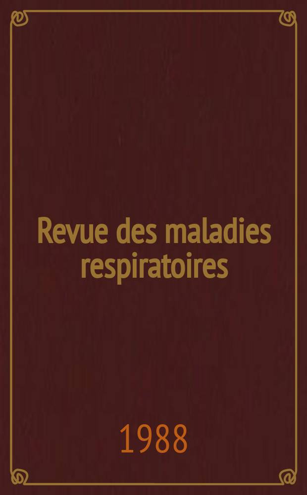 Revue des maladies respiratoires : Organe offic. de la Soc. de pneumologie de langue fr. T.5, №4