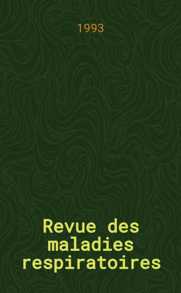 Revue des maladies respiratoires : Organe offic. de la Soc. de pneumologie de langue fr. T.10, №5