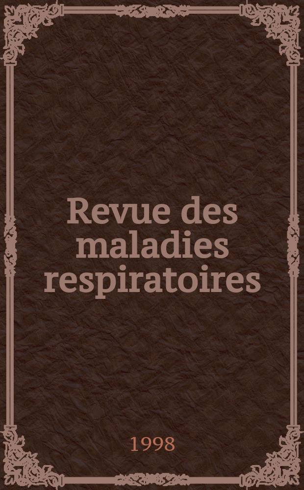 Revue des maladies respiratoires : Organe offic. de la Soc. de pneumologie de langue fr. Vol.15, №2