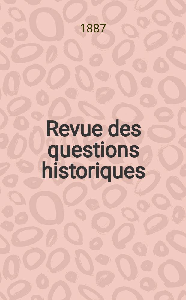 Revue des questions historiques : Tables des 1-20 (1866-1867)