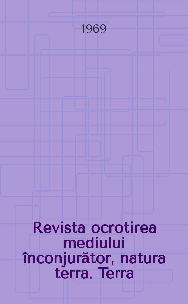 Revista ocrotirea mediului înconjurător, natura terra. Terra