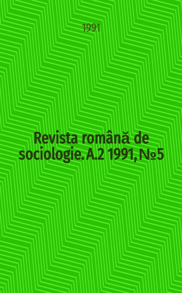 Revista română de sociologie. A.2 1991, №5/6