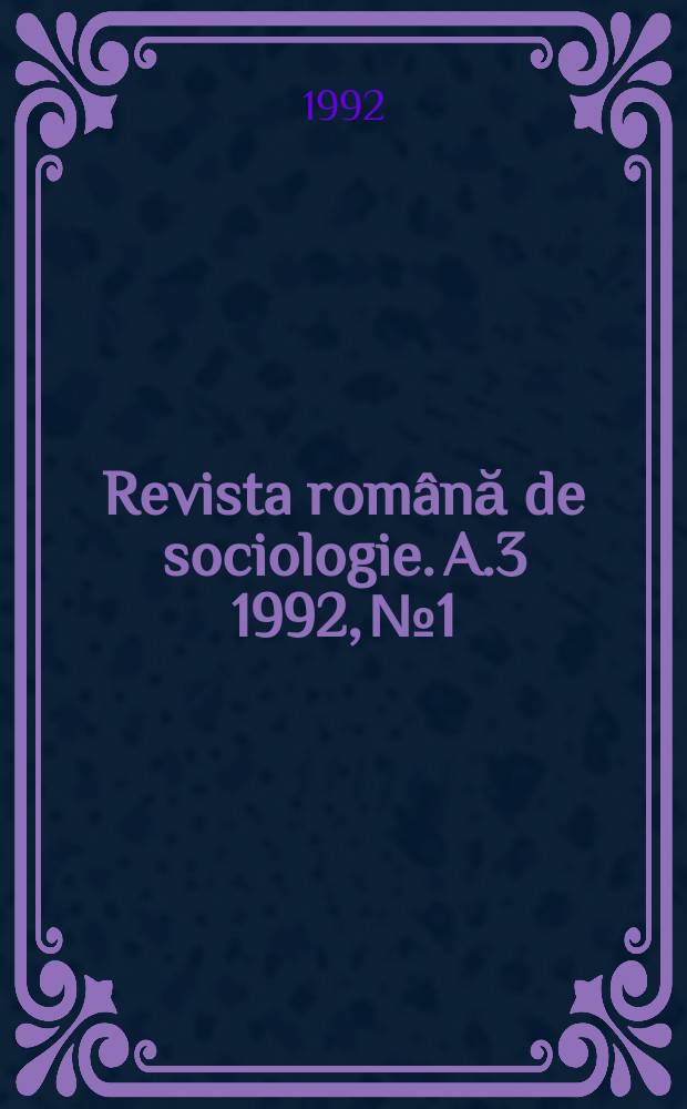Revista română de sociologie. A.3 1992, №1