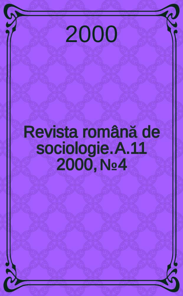 Revista română de sociologie. A.11 2000, №4