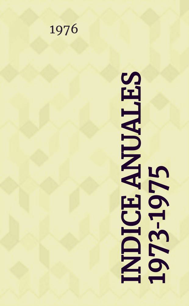 Indice anuales 1973-1975