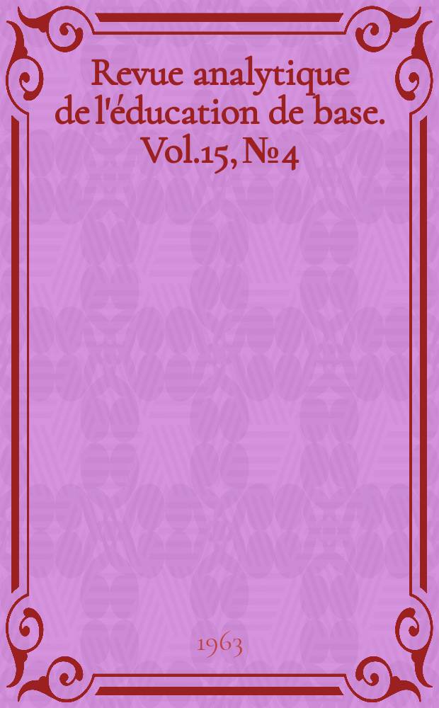 Revue analytique de l'&eacute;ducation de base. Vol.15, №4 : L'enseignement de l'&eacute;ducation compar&eacute;e