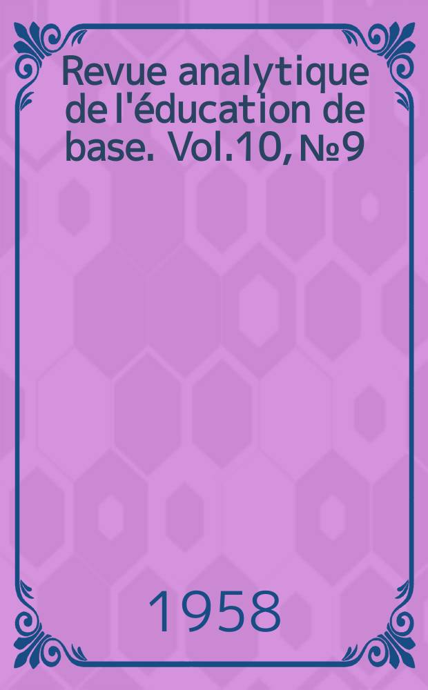 Revue analytique de l'&eacute;ducation de base. Vol.10, №9 : L'&eacute;ducation au Br&eacute;sil