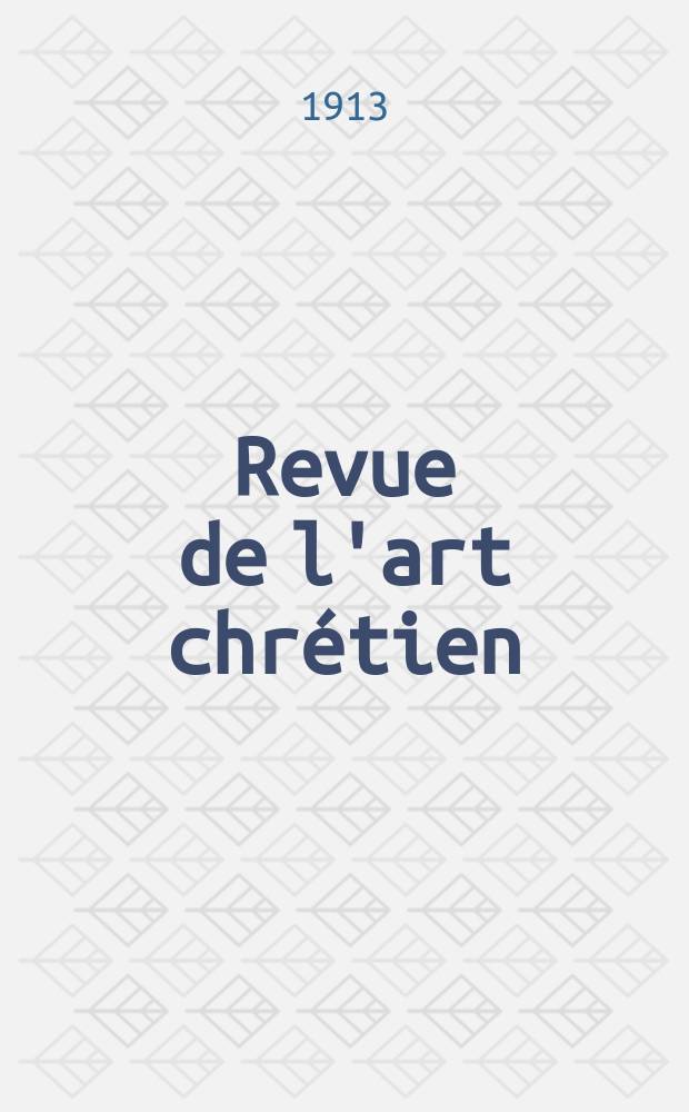 Revue de l'art chrétien : Recueil mensuel d'archéologie religieuse. Année56 1913, T.63, Livr.6