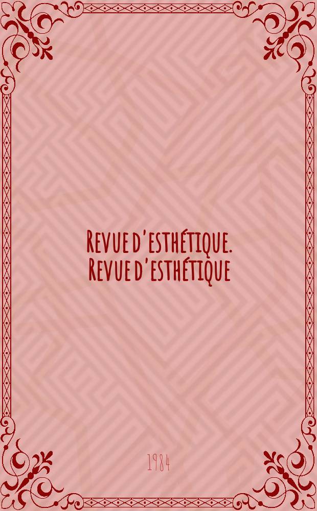 Revue d'esthétique. Revue d'esthétique